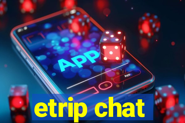 etrip chat